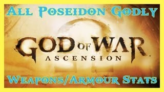 GOW ASCENSION  ALL POSEIDON GODLY WEAPONS amp ARMOUR amp UPGRADE STATS  HD [upl. by Allimaj]