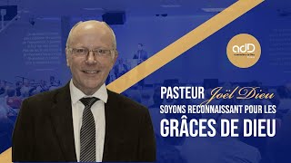 Replay Culte en direct  quotSoyons reconnaissant pour les grâces de Dieuquot  Pasteur Joël Dieu [upl. by Patrice919]