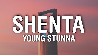 Young Stunna  Shenta Lyrics Ft Nkulee 501 amp Skroef28 [upl. by Timmie]