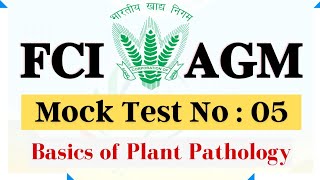 FCI  AGM Mock Test No  05  Basics of Plant Pathology  For FCI amp other Agri Competitive Exams [upl. by Raasch585]