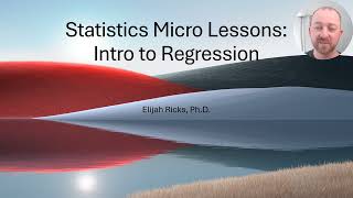 Stats Micro Lessons 26 An Introduction to Basic Regression [upl. by Admana]