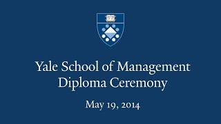 Yale SOM Commencement 2014 [upl. by Brigg480]