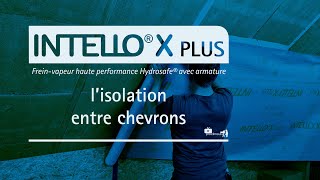 INTELLO X PLUS  l’isolation entre chevrons  Mise en œuvre [upl. by Anirtruc]