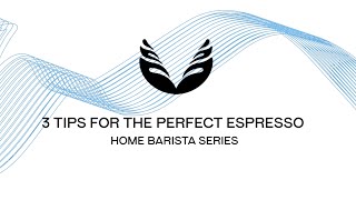 3 tips for the perfect espresso [upl. by Notyep796]