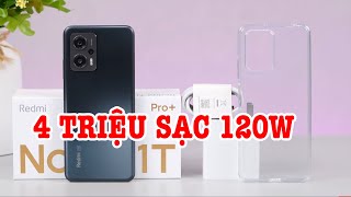 Mở hộp Redmi Note 11T Pro Plus  4 TRIỆU CÓ SẠC 120W CHIP MẠNH [upl. by Richma]