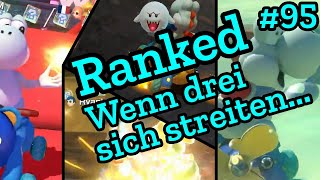 Ranked Mario Kart 8 Deluxe  Wenn drei sich streiten 95 [upl. by Ris]