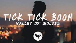 Valley of Wolves  Tick Tick Boom Lyrics [upl. by Leitao554]