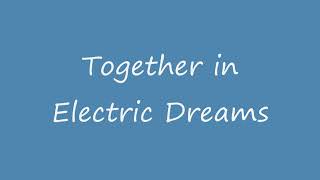 Together in electric dreams lyrics [upl. by French]