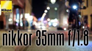 LOW LIGHT MOSTER LENS ON A BUDGET  Nikkor 35mm f18G [upl. by Adnovaj]