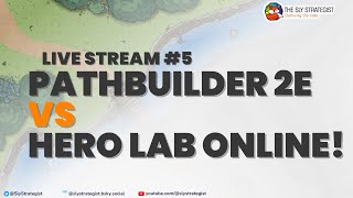 The Sly Strategist Live Stream 5 Pathbuilder 2E vs Hero Lab Online [upl. by Kaule]