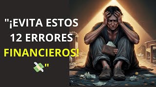 Los ERRORES FINANCIEROS que te MANTIENEN en la POBREZA 💰 [upl. by Mic]