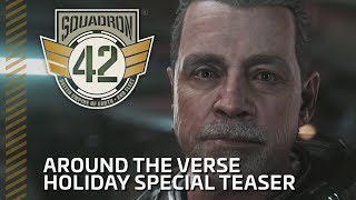 Squadron 42 Around the Verse  Holiday Special Teaser [upl. by Zetroc]