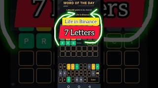 Binance 7 letters Word of the day Life in Binance  7 letters Life in Binance Theme Words of the day [upl. by Roumell]