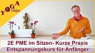 2E Kurzform Progressive Muskelentspannung im Sitzen  Kurzes PraxisVideo 2 Woche Entspannungskurs [upl. by Nowyt742]