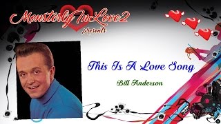 Bill Anderson  This Is A Love Song 1979 [upl. by Adalheid]