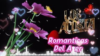 Los Acosta Viejitas Románticas🌹Los Acosta Mix Románticas Para Enamorarse Más [upl. by Celine]