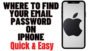 WHERE TO FIND YOUR EMAIL PASSWORD ON IPHONE [upl. by Nyluqcaj]