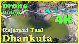 Dhankuta  Rajarani Taal  Maunabudhuk  Bodhe  Dji phantom 4 pro  Drone Nepal  4K [upl. by Horatio]