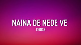 Naina de nede dil de banere te LYRICS Zehr Vibe  Distance Love [upl. by Nylyrehc611]