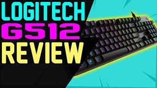 Logitech G512 REVIEW Mechanical Gaming Keyboard NEW Carbon GX Blue Switch [upl. by Mcclees]