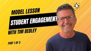 Model Lesson Student Engagement with Tim Bedley pt 1 of 3 [upl. by Nya]