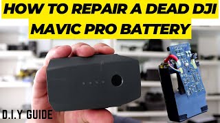 The Quick and Easy Guide to Fixing Your Dead DJI Mavic Pro Battery [upl. by Skutchan]