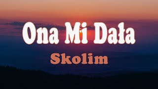 Skolim  Ona Mi Dała TekstLiryk  3Kipa Magiczna Gwiazdka Palermo [upl. by Eiralih]