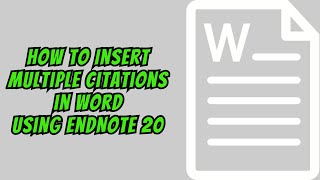 How to Insert Multiple Citations in Word Using EndNote 20 [upl. by Aztirak]