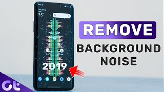 How to Remove Background Noise from Video on Android Without PC 2019  Guiding Tech [upl. by Jana]