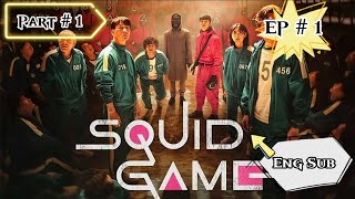 Squid Game  Episode 1  Part 1  English Subtitle [upl. by Enilarak]