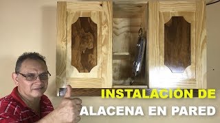 INSTALACIÓN EN PARED DE ALACENA DE MADERA  PASO A PASO TUTORIAL DE CARPINTERIA [upl. by Aryas846]