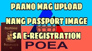 PAANO MAG UPLOAD NG PASSPORT PICTURE SA POEA EREGISTRATION [upl. by Vita666]