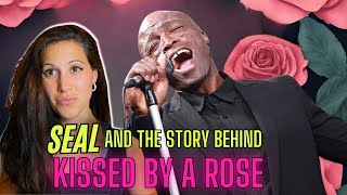 I Had No Idea What This Song Is Really About Seal  Kissed by a Rose reaction SealOfficial [upl. by Goulet]