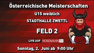 Österreichische Meisterschaften U15 weiblich STADTHALLE ZWETTL Sonntag 02 Juni 2024  FELD 2 [upl. by Lowery717]