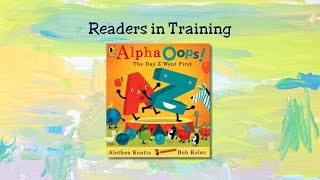 Alphaoops The Day Z Went First  Readers in Training [upl. by Winsor]