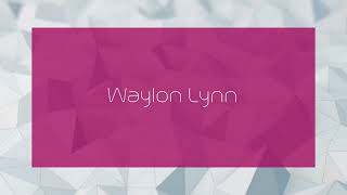 Waylon Lynn  appearance [upl. by Naman]