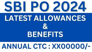 SBI PO 2024 New Joinee Allowances amp Perks  Annual CTC of New Joinee SBI PO  Banker Couple [upl. by Etnoled]