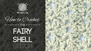 How to Crochet the Fairy Shell Stitch [upl. by Leeanne]