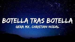 Gera MX Christian Nodal  Botella Tras Botella LetraLyrics [upl. by Htrag]