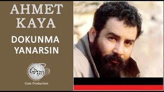 Dokunma Yanarsın Ahmet Kaya [upl. by Cullin]