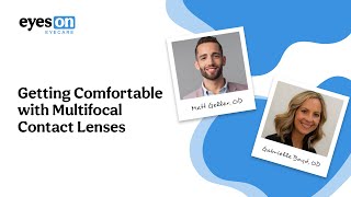 Getting Comfortable With Multifocal Contact Lenses [upl. by Nolram766]