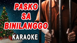 PASKO SA BINILANGGO  KARAOKE  2021 [upl. by Taddeo280]