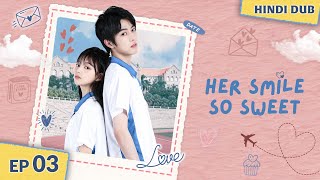 Purani Yaari Ya New Love 💖 Her Smile So Sweet  Full Episode 03【Hindi Dub】Chinese Drama in Hindi [upl. by Cleasta376]