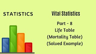 Vital Statistics  Demography  Part 8  Life Table Solved Example  Statistics [upl. by Soalokcin]