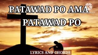 PATAWAD PO AMA PATAWAD PO  LYRICS AND CHORDS [upl. by Beck]