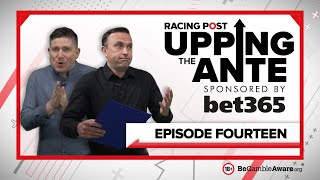 Upping The Ante  Episode 14  Cheltenham Festival 2022 AntePost Tips [upl. by Lorianna]