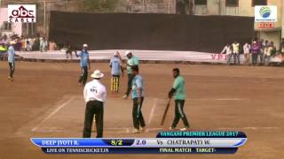 CHATRAPATI W VS DEEP JYOTI FINAL MATCH VANGANI PREMIER LEAGUE 2017 VANGANI [upl. by Bilbe]