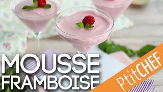 Recette de mousse framboise  Ptitchefcom [upl. by Nelyt]