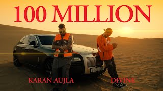 100 Million  DIVINE KARAN AUJLA  Official Music Video [upl. by Nancy]