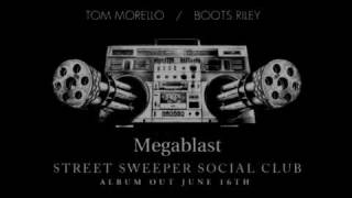 Street Sweeper Social Club  Megablast Album version [upl. by Dercy]